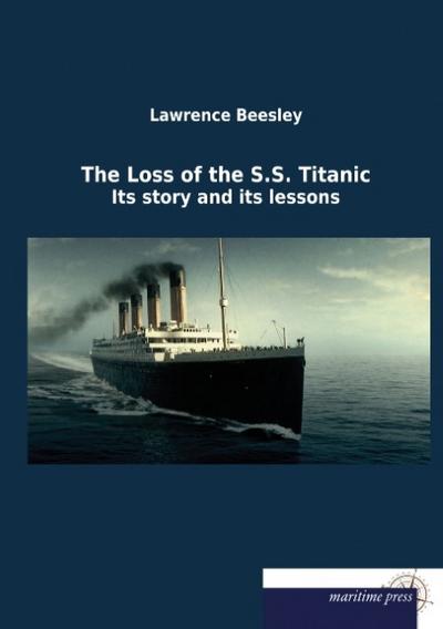 The Loss of the S.S. Titanic