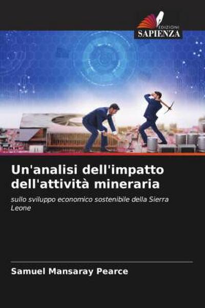 Un’analisi dell’impatto dell’attività mineraria