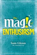 The Magic of Enthusiasm