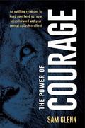 The Power Of Courage