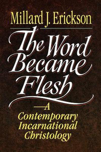 The Word Became Flesh
