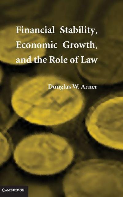 Financial Stability, Economic Growth, and the Role of Law
