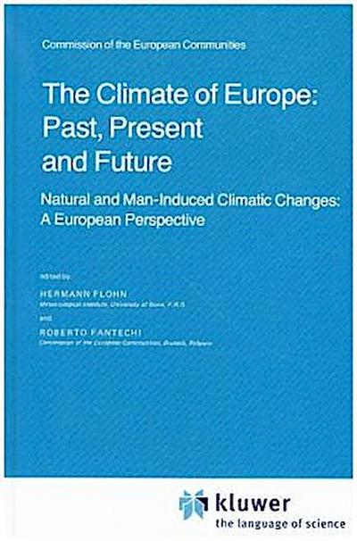 The Climate of Europe: Past, Present and Future