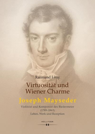 Virtuosität und Wiener Charme. Joseph Mayseder