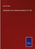 Jahrbücher des Fränkischen Reichs 741-752