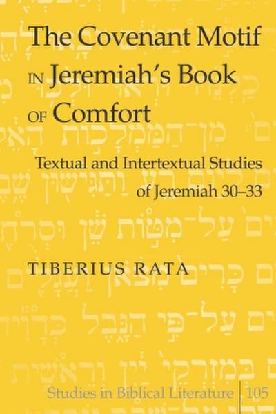 The Covenant Motif in Jeremiah’s Book of Comfort