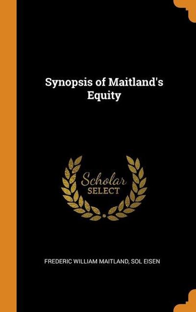 Synopsis of Maitland’s Equity