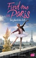 Find me in Paris - Tanz durch die Zeit