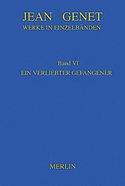 Werkausgabe Werkausgabe / Ein verliebter Gefangener