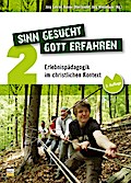Sinn gesucht - Gott erfahren 2