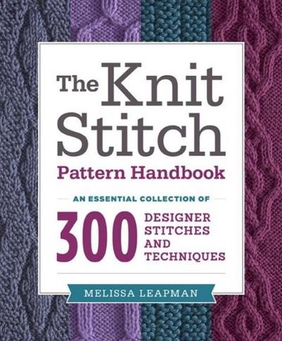 The Knit Stitch Pattern Handbook