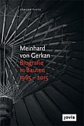 Meinhard von Gerkan ? Biografie in Bauten 1965?2015: Die autorisierte Biografie