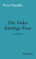 Die linkshändige Frau von Peter Handke | Ebook