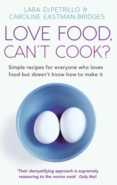 Love Food, Can’t Cook?