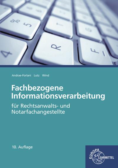 Fachbezogene Informationsverarbeitung: für Rechtsanwalts- und Notarfachangestellte