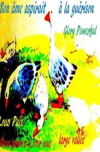 Son âme aspirait à la guérison Vous pouvez y voir une large vallée