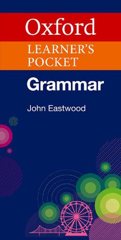 Oxford Learner’s Pocket Grammar. Intermediate - Advanced. Wörterbuch