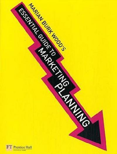 Marian Burk Wood’s Essential Guide to Marketing Planning by Wood, Marian Burk...