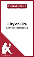 City on Fire de Garth Risk Hallberg (Fiche de lect