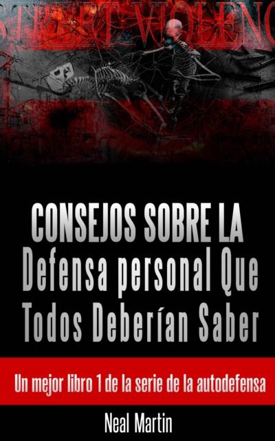 Consejos Sobre La Defensa Personal Que Todos Deberían Saber