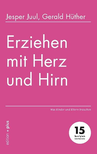 Erziehen mit Herz und Hirn