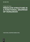 Predicate Structure in a Functional Grammar of Hungarian
