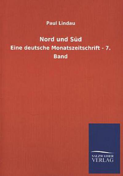 Nord und Süd: Eine deutsche Monatszeitschrift - 7. Band - Paul Lindau