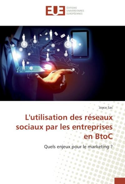 L’utilisation des réseaux sociaux par les entreprises en BtoC