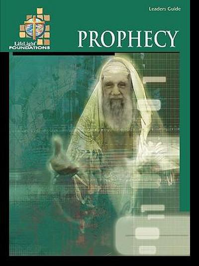 Lifelight Foundations: Prophecy - Leaders Guide