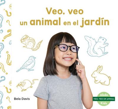 Veo, Veo Un Animal En El Jardin (I’m Thinking of a Backyard Animal)