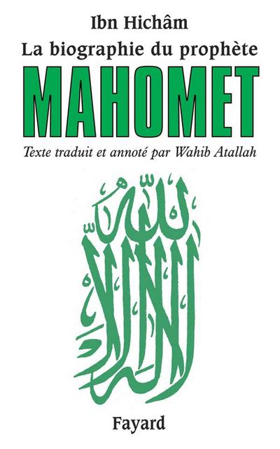 La biographie du prophète Mahomet