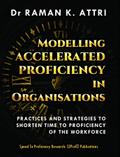 Modelling Accelerated Proficiency in Organisations