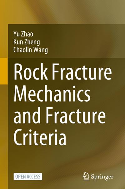 Rock Fracture Mechanics and Fracture Criteria