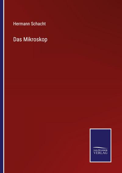 Schacht, H: Mikroskop