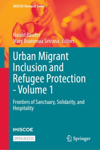 Urban Migrant Inclusion and Refugee Protection - Volume 1