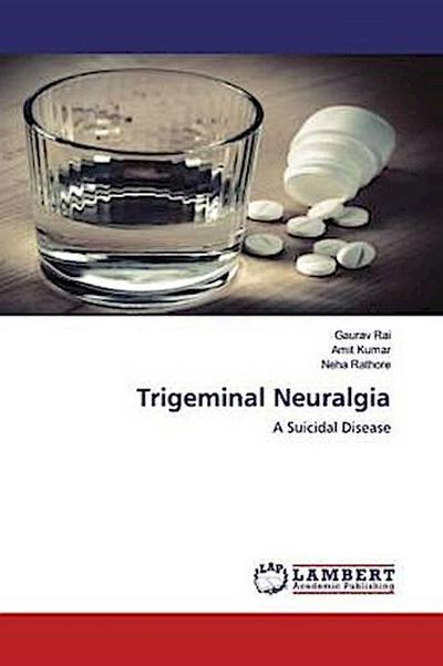 Trigeminal Neuralgia