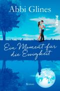 Ein Moment für die Ewigkeit von Abbi Glines | Ebook