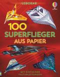 100 Superflieger aus Papier