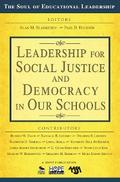 Leadership for Social Justice and Democracy in Our Schools