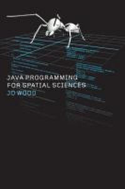 Java Programming for Spatial Sciences
