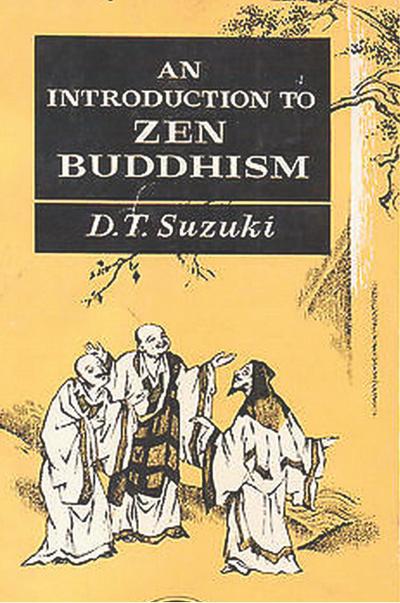 Suzuki, D: Introduction to Zen Buddhism