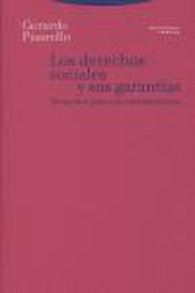 Los derechos sociales y sus garantías : elementos para una reconstrucción