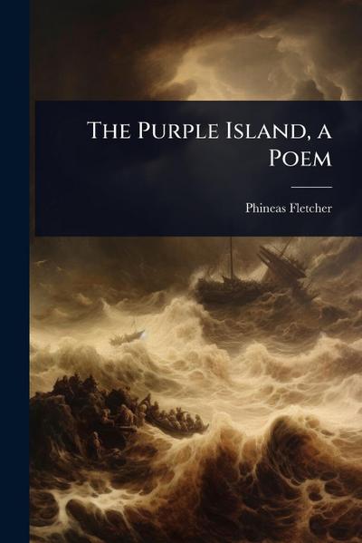 The Purple Island, a Poem