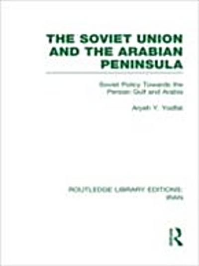 Soviet Union and the Arabian Peninsula (RLE Iran D)