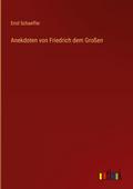 Anekdoten von Friedrich dem Großen