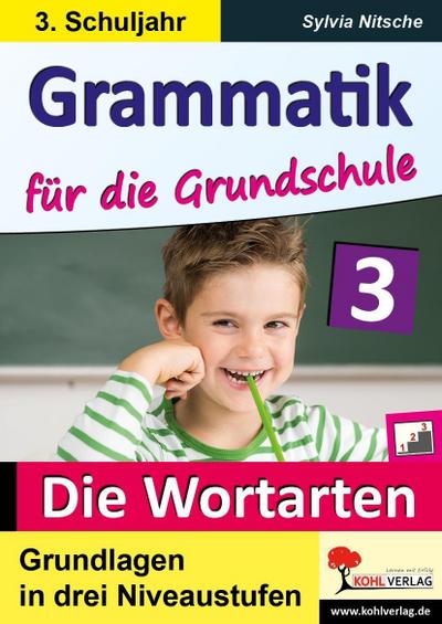 Grammatik für die Grundschule - Wortarten / Klasse 3