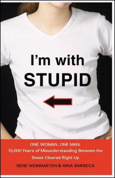 I’m with Stupid