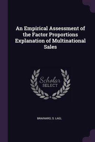 An Empirical Assessment of the Factor Proportions Explanation of Multinational Sales