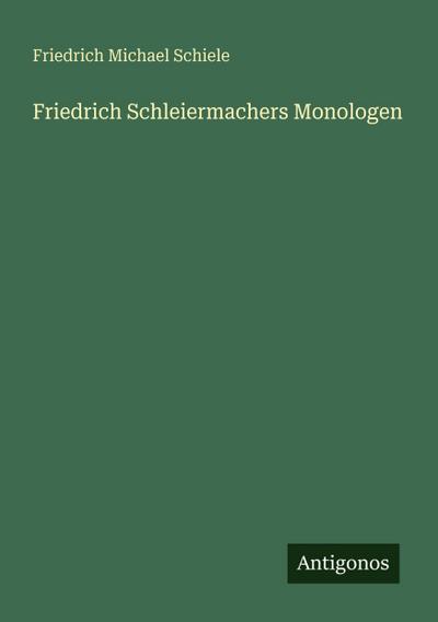 Friedrich Schleiermachers Monologen