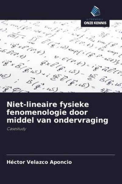 Niet-lineaire fysieke fenomenologie door middel van ondervraging